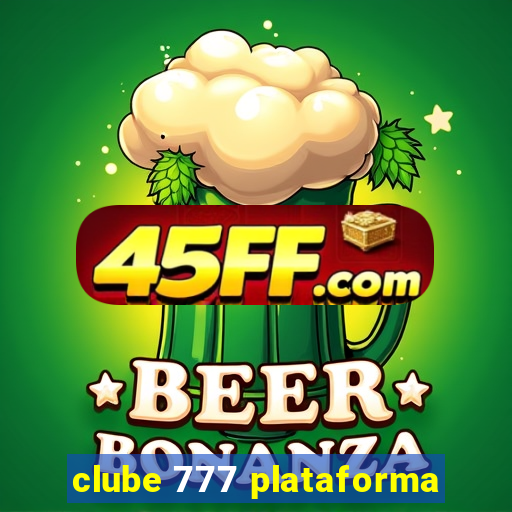 clube 777 plataforma